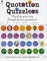 Quotation Quizzlers: Puzzling Your Way Through Famous Quotations