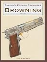 AMERICA'S PREMIER GUNMAKERS: BROWNING AMERICA'S PREMIER GUNMAKERS: BROWNING