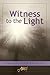 Witness to the Light by Stephen J. Carter