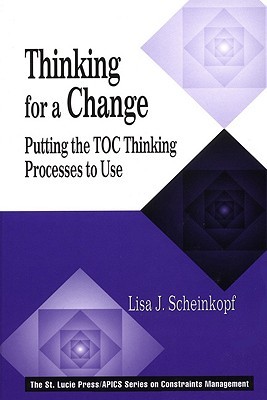 Thinking for a Change (The CRC Press Series on Constraints Management)