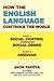 How the English Language Controls the World: Part One: Social Control Through Social Order/Part Two: Angular