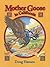 Mother Goose in California by Doug Hansen