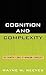 Cognition and Complexity: The Cognitive Science of Managing Complexity