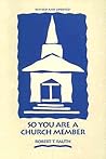 So You Are a Church Member