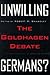 Unwilling Germans: The Goldhagen Debate