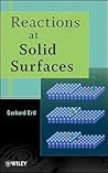 Reactions at Solid Surfaces (Baker Lecture Series)