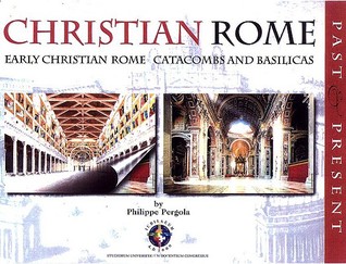 Christian Rome: Past and Present (Monuments Past & Present)