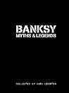 Banksy. Myths & L...