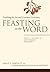 Feasting on the Word— Year C, Volume 2: Preaching the Revised Common Lectionary