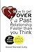 How to Get Over a Past Relationship Faster Than You Think: Is breaking up hard to do, or accepting it?