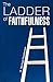The Ladder of Faithfulness by D. Michael Henderson