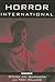 Horror International by Steven Jay Schneider
