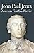 John Paul Jones: America's First Sea Warrior