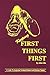 Keeping First Things First by John Gile