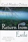 Return from Exile: One Woman's Journey Back to Judaism Return from Exile: One Woman's Journey Back to Judaism