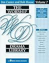 The Worship Drama Library - Volume 7: 13 Sketches for Enhancing Worship