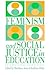 Feminism And Social Justice In Education by Kathleen Weiler