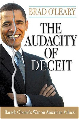The Audacity of Deceit: Barack Obama's War on American Values (Hardcover)