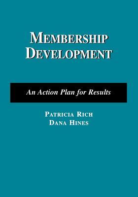 Membership Development: An Action Plan for Results: . (Nonprofit Management)