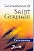 Las ensenanzas de Saint Germain (Spanish Edition)