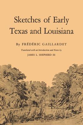 Sketches of Early Texas and Louisiana (Paperback)