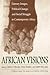 African Visions: Literary I...