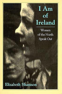 I Am of Ireland: Women of the North Speak Out (Paperback)