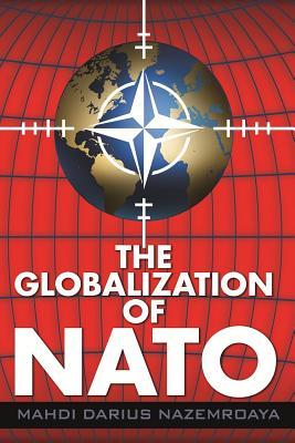 The Globalization of NATO (Paperback)
