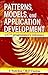 Patterns, Models, and Application Development