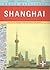 Knopf MapGuide: Shanghai (Open-Unfold-Discover Knopf Mapguides)