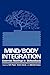 Mind/Body Integration by S. Ancoli