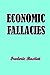 Economic Fallacies
