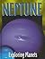 Neptune (Exploring Planets)