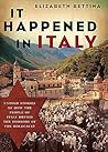 It Happened in Italy by Elizabeth Bettina It Happened in Italy by Elizabeth Bettina