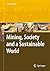 Mining, Society, and a Sust...