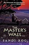 The Master's Wall by Sandi Rog