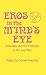 Eros in the Mind's Eye by Donald E. Palumbo