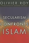 Secularism Confronts Islam Secularism Confronts Islam