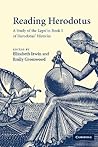 Reading Herodotus: A Study of the Logoi in Book 5 of Herodotus' Histories