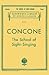 Concone: School of Sight Singing | Vocal Method and Ear Training Book for Students and Adult Learners | Classical Voice Technique Sheet Music Book for Practice, Study and Performance Skills