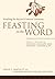 Feasting on the Word— Year C, Volume 3: Preaching the Revised Common Lectionary