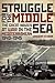 Struggle for the Middle Sea