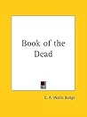 Book of the Dead by E.A. Wallis Budge
