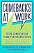 Comebacks at Work by Kathleen Kelley Reardon