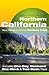 Open Road's Best of Northern California: "Your Passport to the Perfect Trip!" and "Includes One-Day, Weekend, One-Week & Two-Week Trips" (Open Road Travel Guides)