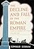 The Decline and Fall of the Roman Empire by Edward Gibbon