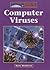 Computer Viruses (The Lucent Library of Science and Technology)