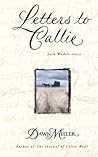 Letters to Callie: Jack Wade's Story Letters to Callie: Jack Wade's Story