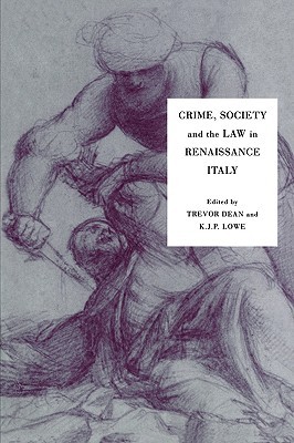 Crime, Society and the Law in Renaissance Italy (Hardcover)