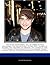 The Movie Franchises, Vol. 14: Harry Potter Including the Philosopher's Stone, the Chamber of Secrets, the Prisoner of Azkaban, the Goblet of Fire, the Order of the Phoenix, the Half-Blood Prince and the Deathly Hallows (Two Parts in 2010 and 2011)